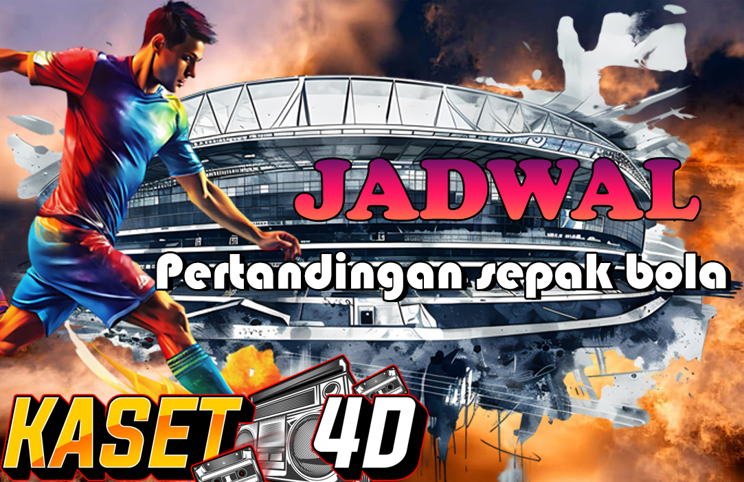 JADWAL PERTANDINGAN BOLA 11 – 12 SEPT 2025